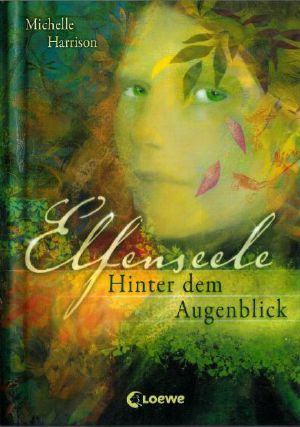 [Elfenseele 01] • Hinter dem Augenblick